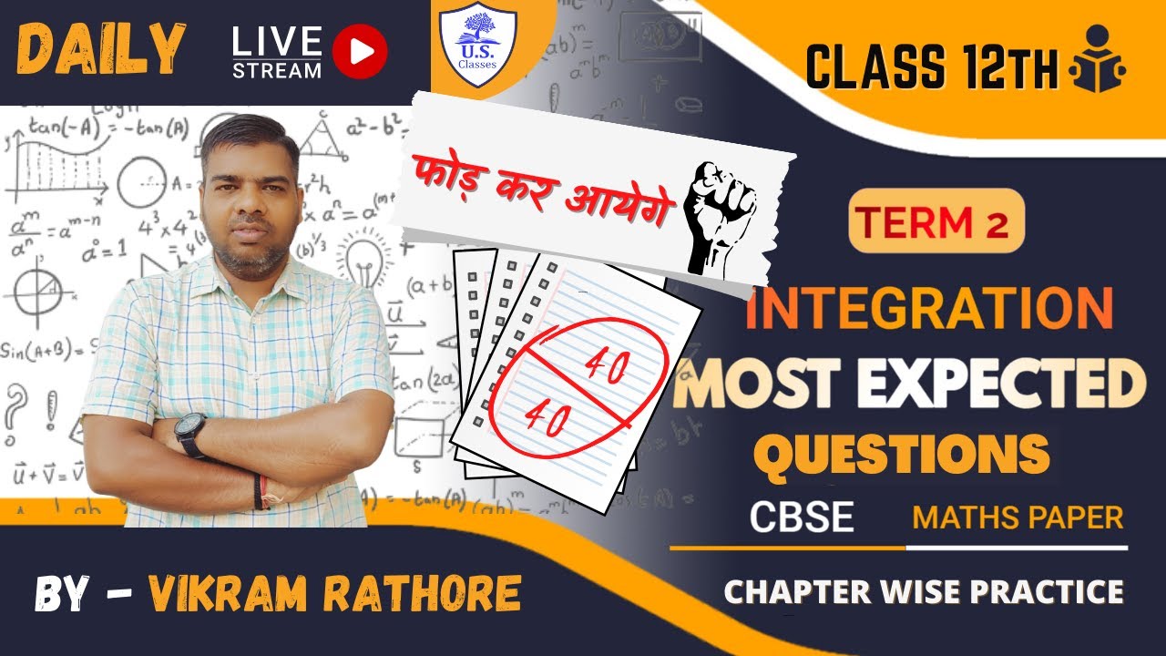 Term 2 Math | Most Expected Questions for CBSE Exam | INTEGRATION ...