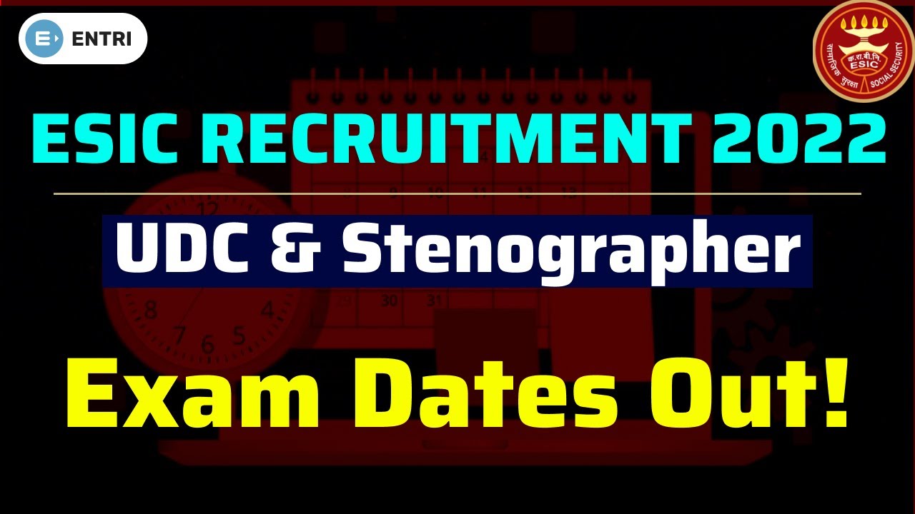 ESIC 2022: UDC & Stenographer Exam Dates out | ESIC UDC Exam Date 2022 | ESIC Recruitment | Telugu