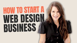 How to Start a Web Design Business (from home!)