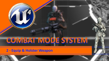 (UE4) 2 Step - Equip & Holster Weapon