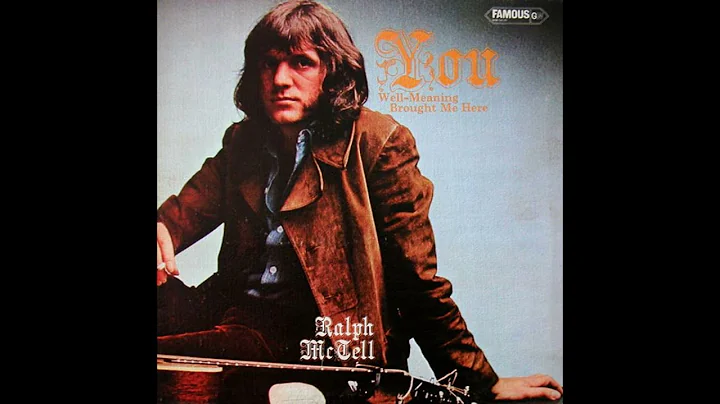 Ralph McTell - You Well Meaning Brought Me Here   ...