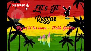Fly me to the moon - Frank Sinatra Reggae version #reggae #music #song