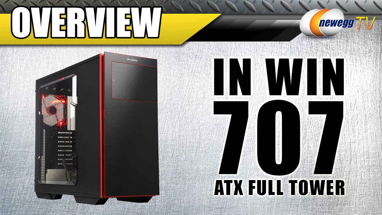 IN WIN 707 ATX Full Tower Computer Case Overview – Newegg TV