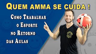 Quem Amma Se Cuida - Eduardo - Como Trabalhar O Esporte No Retorno Das Aulas