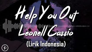 Leonell Cassio - Help You Out (ft. Jonathon Robins) (Lirik dan Arti)