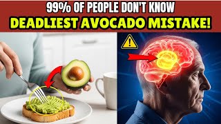 SENIORS Eat Avocado But NEVER Make These 6 Mistakes – They Can Be FATAL After 60 Senior Health Tips