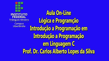 Aula on-line: Lógica e Programação - Introdução a Programação em Linguagem C