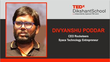 Defining the Future of Indian Space | Divyanshu Poddar | TEDxDikshantSchool