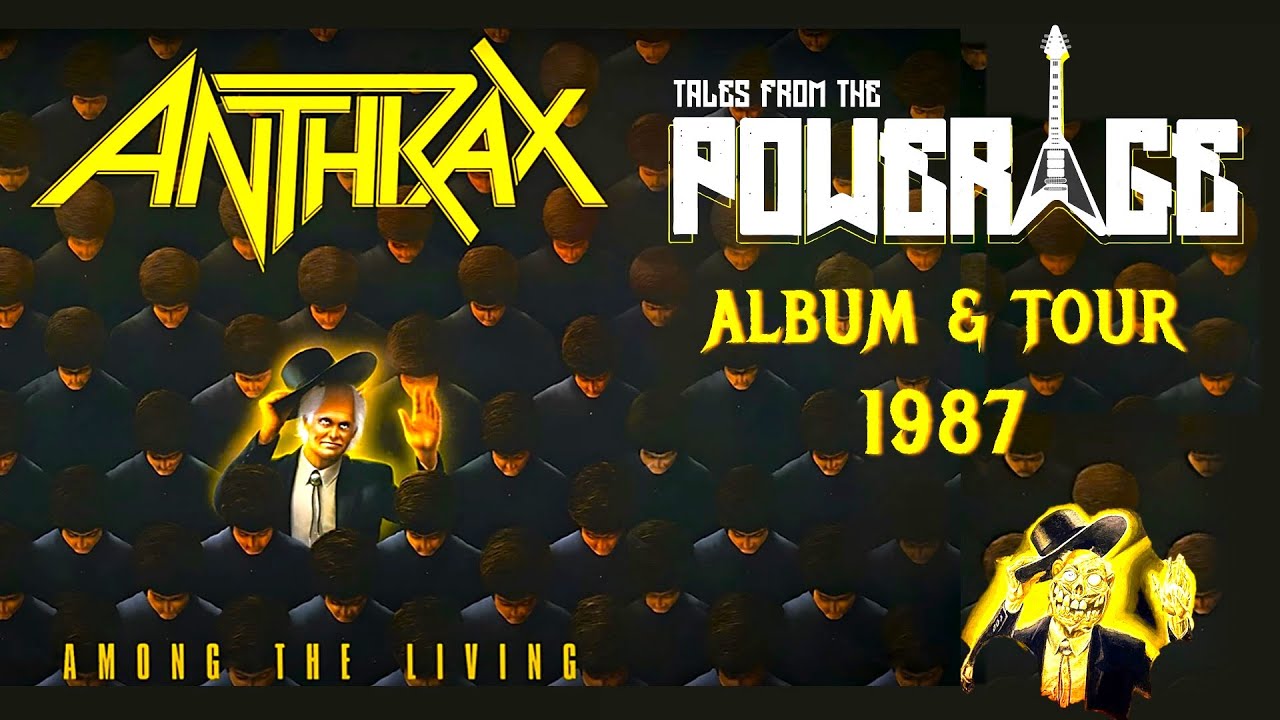Anthrax 'Among the Living' Album & Tour - Tales from the PowerAge