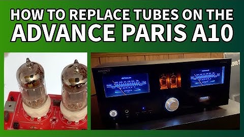 Advance Paris A10 Classic Integrated amplifier Tube Replacement Tutorial