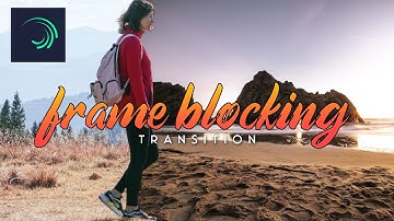 Frame Blocking and Masking Transition in Alight Motion