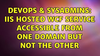 Celebrity DevOps & SysAdmins: IIS hosted WCF service accessible from one domain but not the other Net Worth