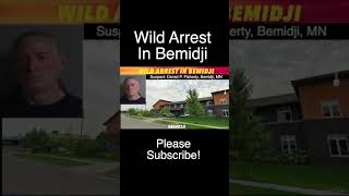 Wild Arrest In Bemidji