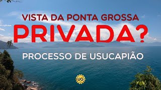 A vista pública da Ponta Grossa pode ser fechada por processo de Usucapião?