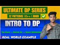 Introduction To DP | Story of Every School Boy | Real World Example | 12 DP Patterns 🔥