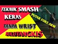 TEKNIK SMASH BADMINTON (part 2) - Teknik Smash Keras Tanpa Wrist