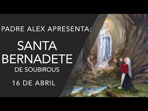 Santa Bernadete - (16/04)