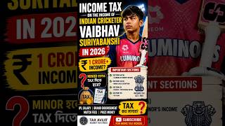 15 বছর বয়সে ₹1 Crore+ Income! Vaibhav Suryavanshi-এর Income Tax কীভাবে Calculate হবে?