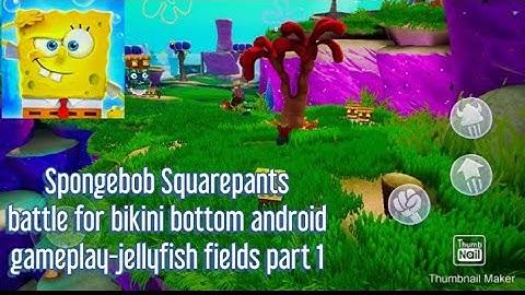 Spongebob Squarepants battle for bikini bottom android gameplay - jellyfish fields part 1