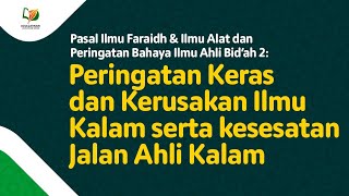 Peringatan Keras terhadap Ilmu Kalam dan Kerusakannya serta Kesesatan Jalan Ahli Kalam