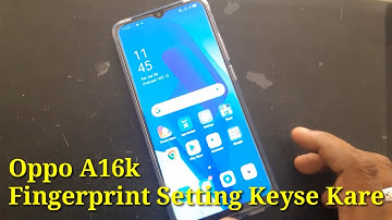 Oppo A16k Fingerprint Setting || How to Unable Fingerprint Setting Oppo A16k Model
