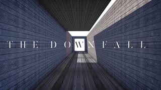 Video thumbnail of "The Downfall"