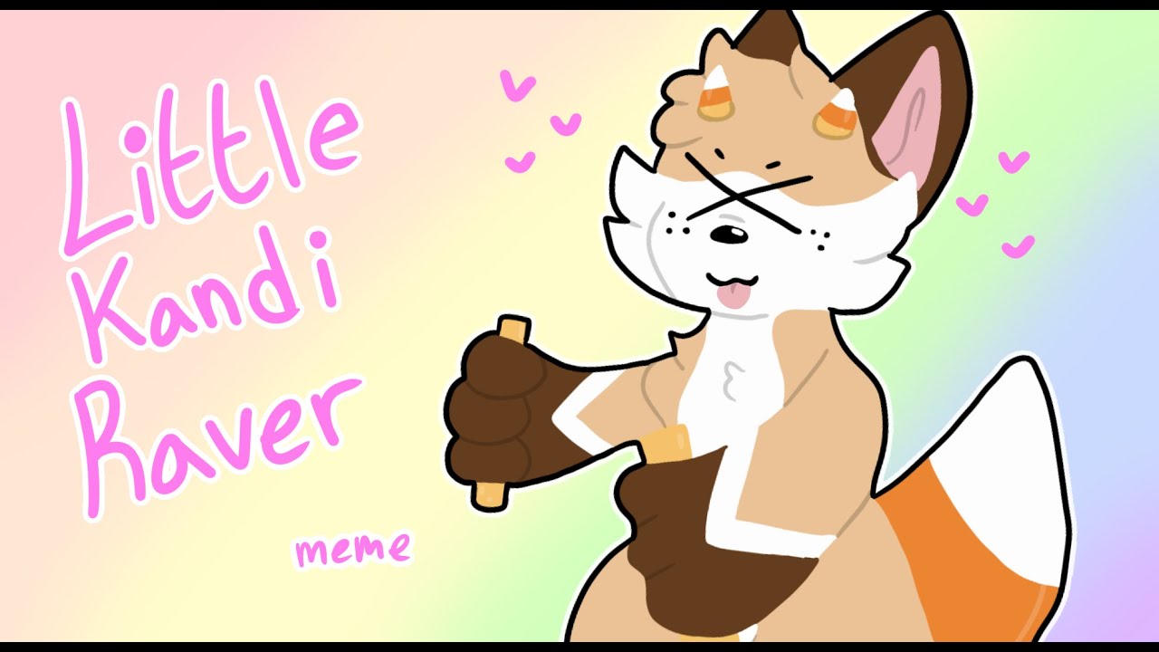 Little Kandi Raver — Animation Meme — For @DigitalCalico0101 - YouTube