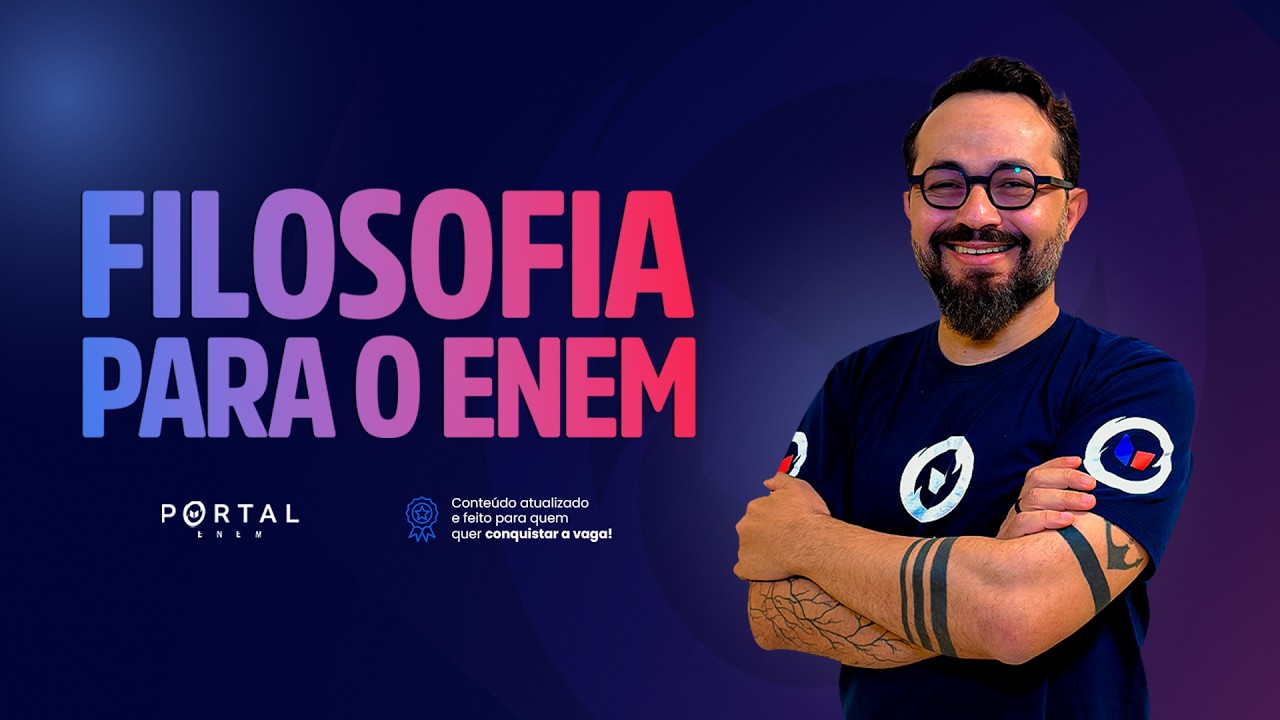 FILOSOFIA PARA O ENEM | Aula Completa @enemdoportal