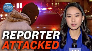 NTD White House Reporter Robbed at Gunpoint in Washington | China In Focus