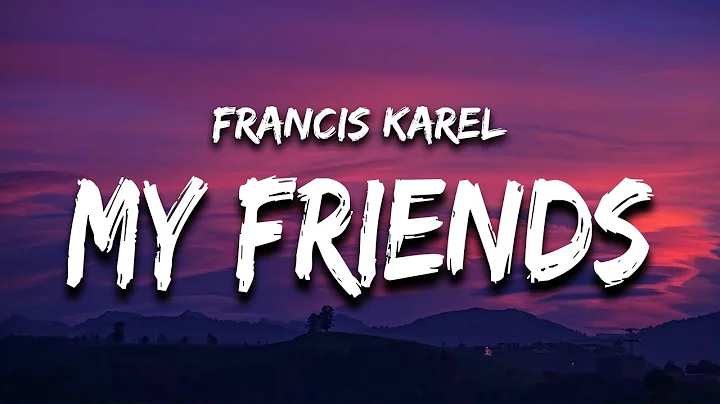 Francis Karel - Like All My Friends (Lyrics)