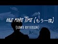 One More Time (もう一度) slowed boy version