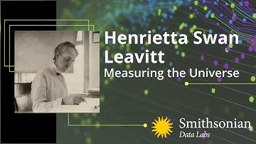 Henrietta Swan Leavitt: Measuring the Universe