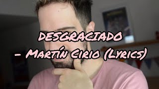 Desgraciado - Martín Cirio Lyrics