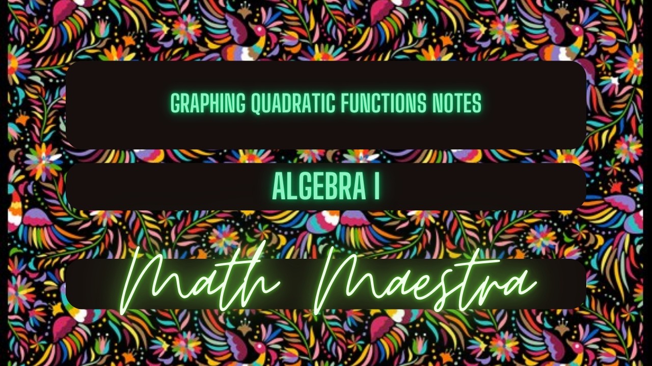 Graphing Quadratic Functions Notes