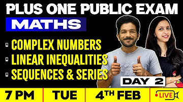 Plus One Maths | Day 2 | Complex Numbers | Linear Inequalities | Sequences and Series | Exam Winner