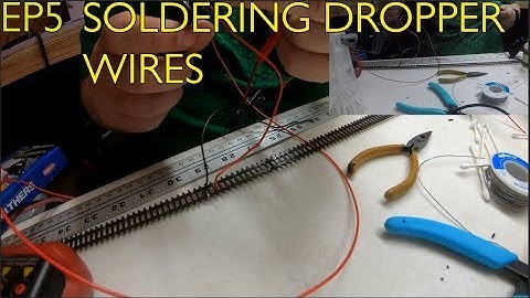 Building a Model Railway - EP5 Soldering Dropper Wires (4K)