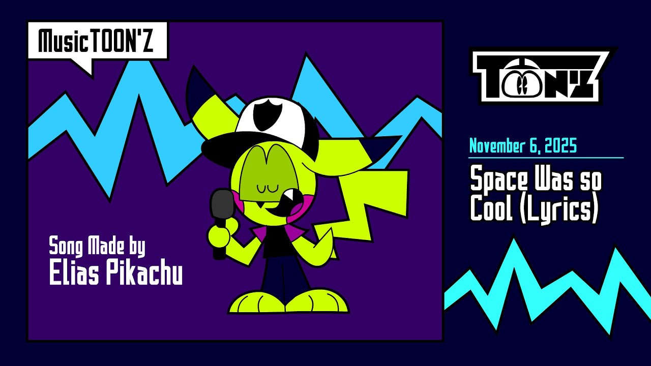 MusicTOON'Z | Space was so cool (By Elias Pikachu) (Suno AI)