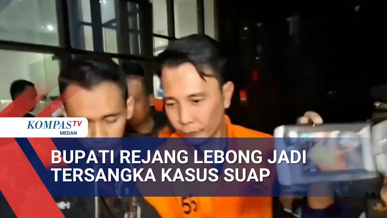 Terjaring OTT KPK, Bupati Rejang Lebong Ditetapkan Jadi Tersangka Kasus Suap Proyek