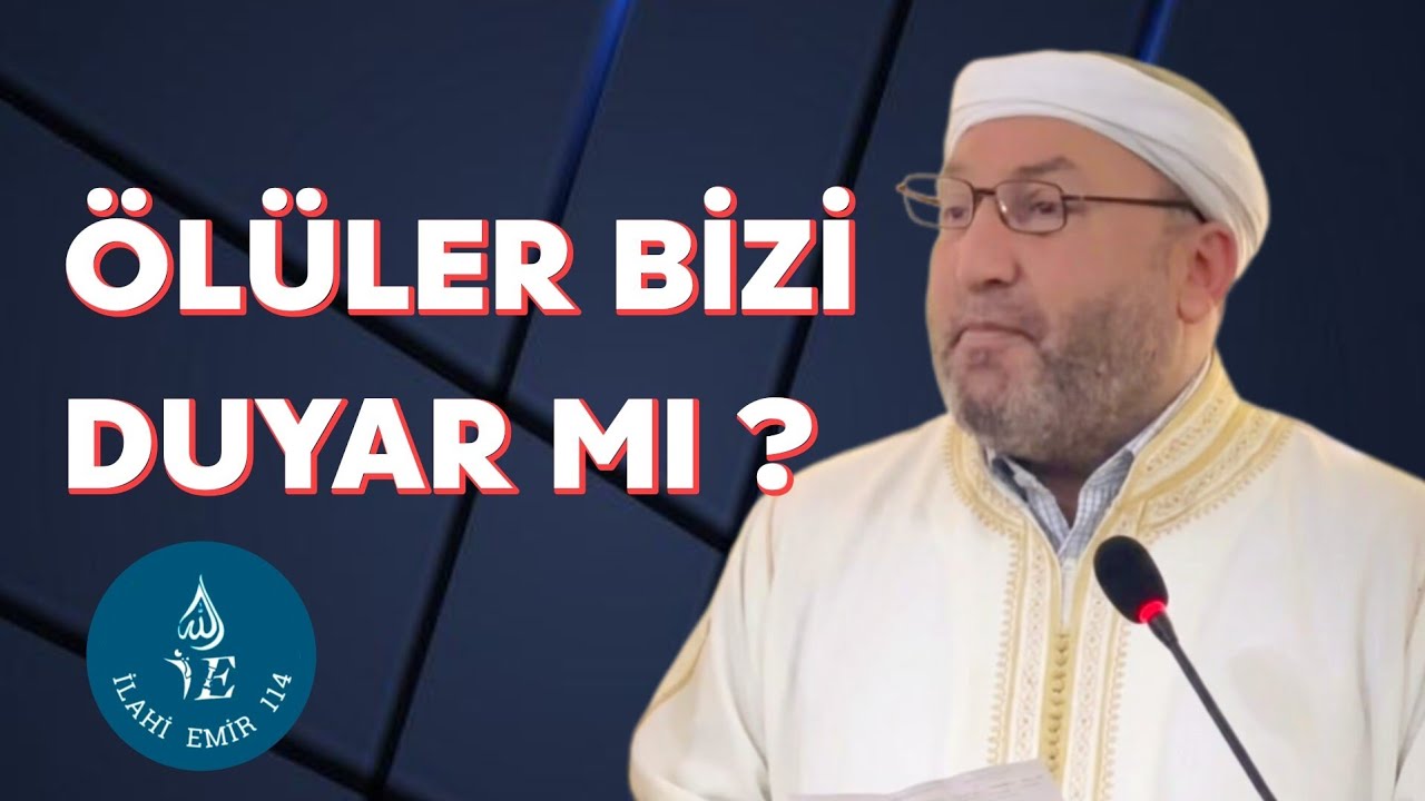 ÖLÜLER BİZİ DUYAR MI? İlahiEmir114 |  Mehmet Emin Kutluay