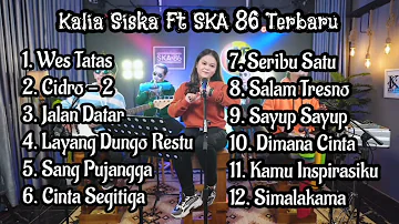 Kalia Siska Ft SKA 86 Terbaru | Wes Tatas