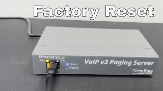 Factory Reset CyberData VOIP V3 Paging Server