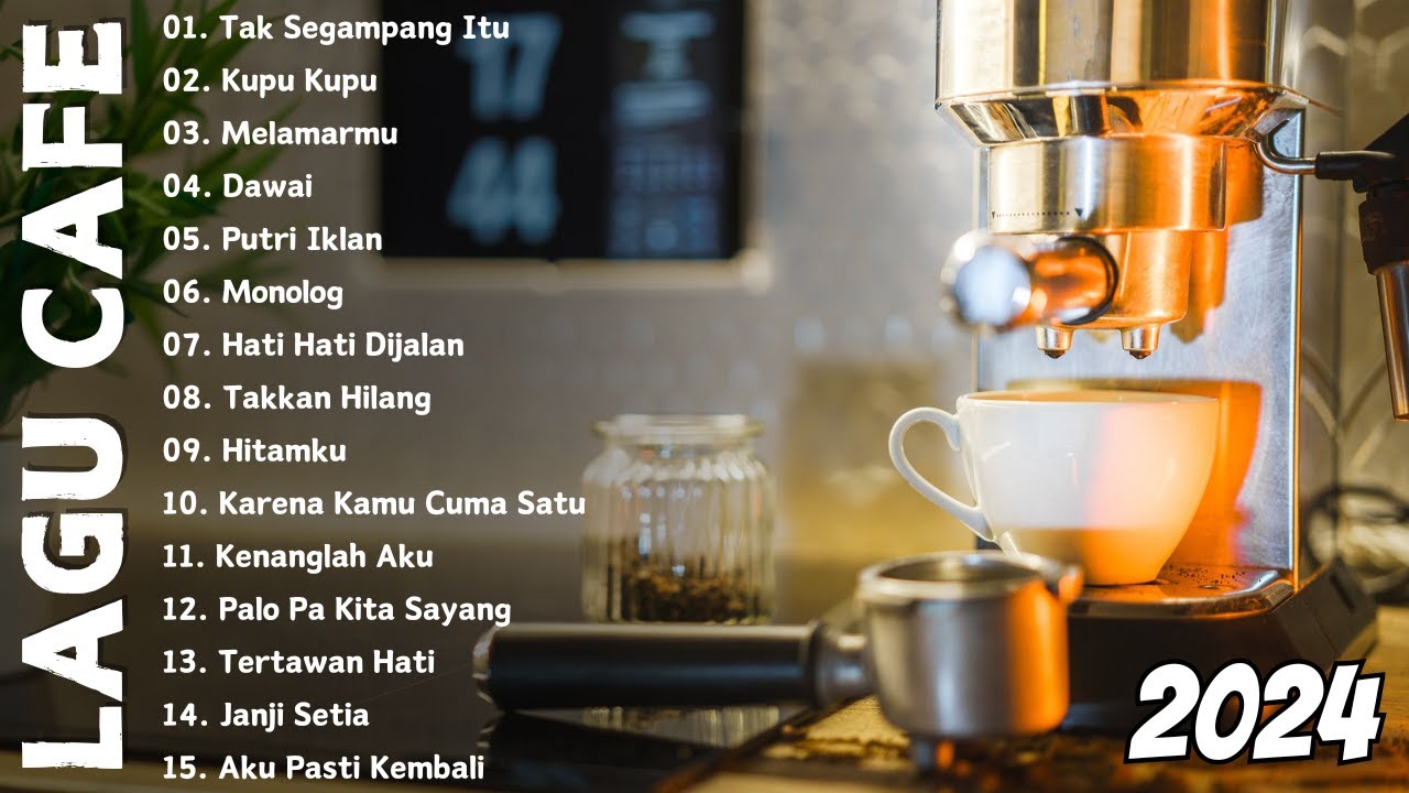 Lagu Cafe 2024 - Tak Segampang Itu | Lagu Santai Cocok Diputar Di Cafee Sambil Kerja Lembur