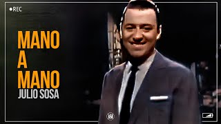 MANO A MANO (restaurado) - Julio Sosa | Orq. Leopoldo Federico #TangosConLetra