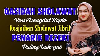 FULL SHOLAWAT NABI VERSI DANGDUT KOPLO - SHOLAWAT JIBRIL PENARIK REZEKI PALING DAHSYAT