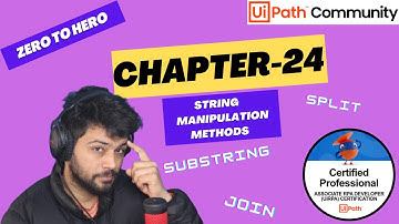 UiPath Zero To Hero Series | Chapter-24 | Data Manipulation String Methods | UiADP | UiADA
