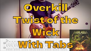 Overkill - Twist of the Wick (Guitar Cover) w/Tabs