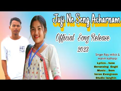 Juji Ne Sengve Acharnam  Official  Karbi New Song 2023  Singer   Raju Millick  Manim Katharpi