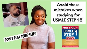MISTAKES TO AVOID WHEN STUDYING FOR STEP 1
