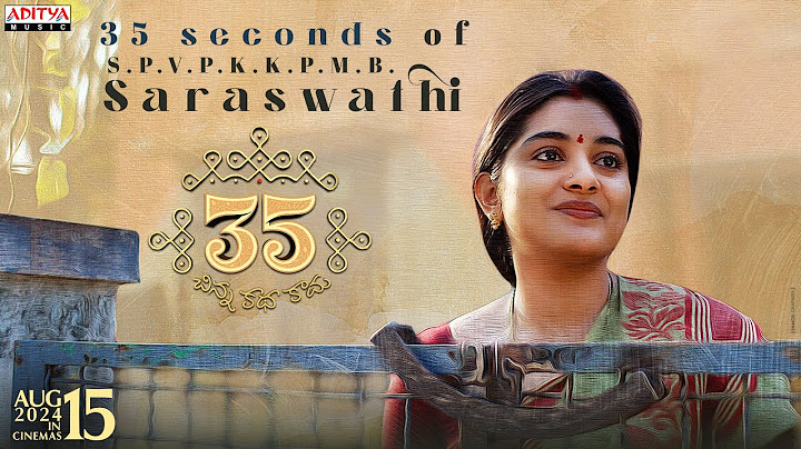 35 seconds of Saraswathi | Glimpse | 35 Chinna Katha Kaadu | Nivetha Thomas, Priyadarshi, Viswadev