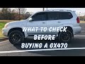 What to look at before buying a GX470